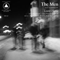 Title: Leave Home, Artist: The Men