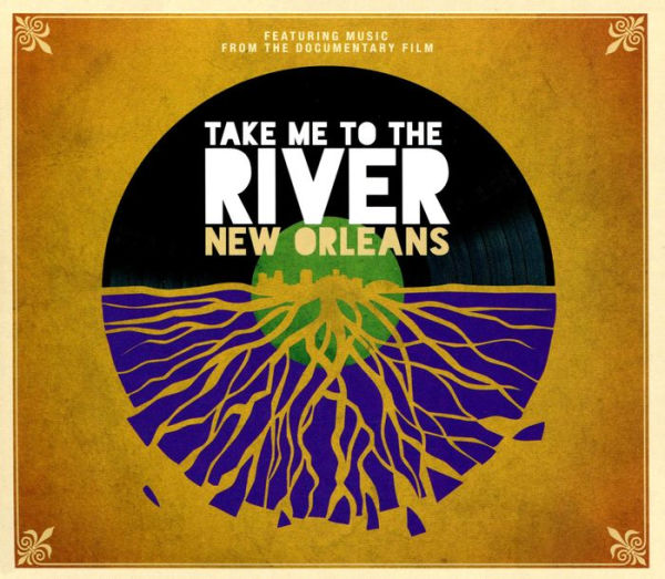 Take Me to the River: New Orleans