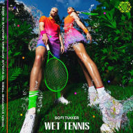 Title: Wet Tennis, Artist: Sofi Tukker