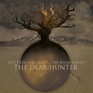 Title: Act I: The Lake South, The River North, Artist: The Dear Hunter