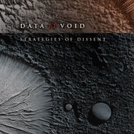 Title: Strategies of Dissent, Artist: Data Void