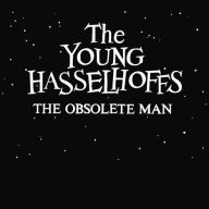 Title: The Obsolete Man, Artist: The Young Hasselhoffs
