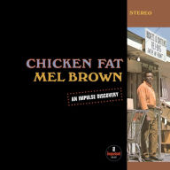 Title: Chicken Fat, Artist: Mel Brown