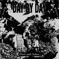 Title: Dust and Ashes, Artist: Day by Day