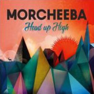 Title: Head Up High, Artist: Morcheeba