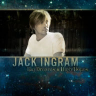 Title: Big Dreams & High Hopes, Artist: Jack Ingram