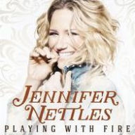 Title: Playing with Fire, Artist: Jennifer Nettles