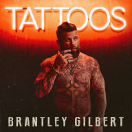 Title: Tattoos, Artist: Brantley Gilbert