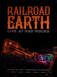 Title: Railroad Earth: Live at Red Rocks