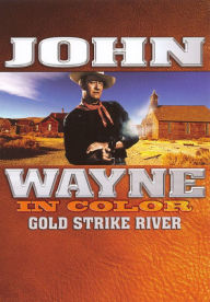 Title: John Wayne in Color: Gold Strike River