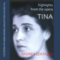 Title: Andrea Centazzo: Highlights from the Opera Tina, Artist: Andrea Centazzo
