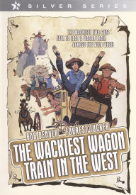 Title: The Wackiest Wagon Train in the West