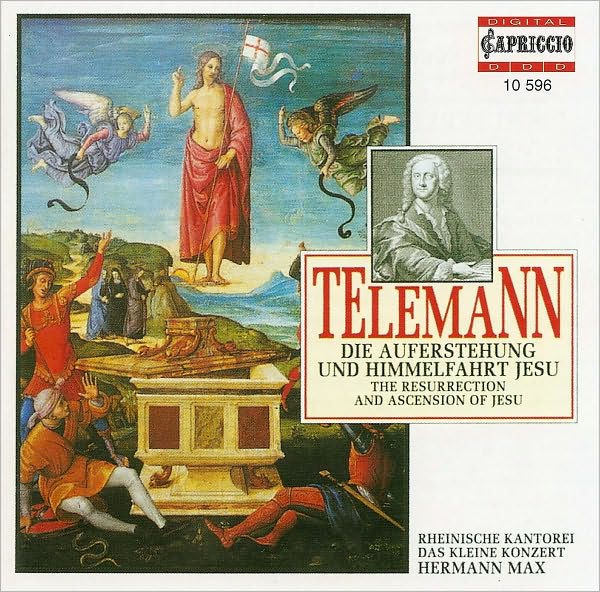 Telemann: Die Auferstehung und Himmelfahrt Jesu