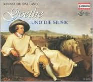 Kennst Du Das Land: Goethe Und Die Musik