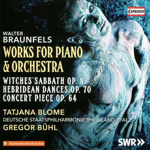 Walter Braunfels: Works for Piano & Orchestra