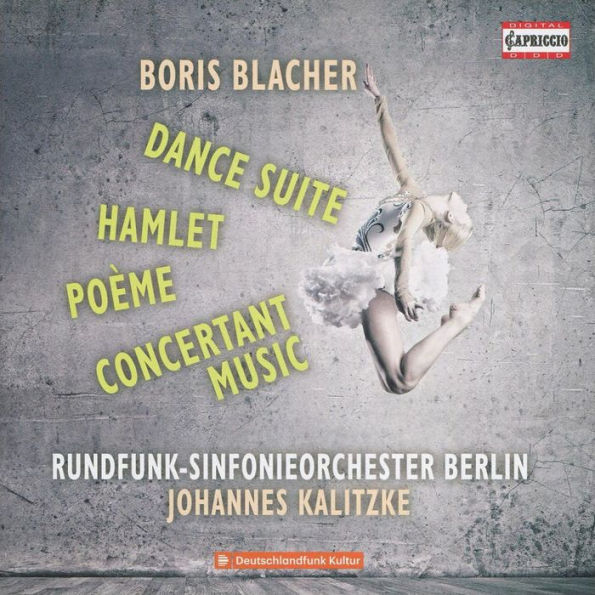 Boris Blacher: Dance Suite; Hamlet; Po¿¿me; Concertant Music