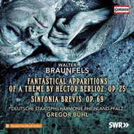 Title: Braunfels: Fantastical Apparitions of a Theme by Hector Berlioz, Op. 25; Sinfonia Brevis, Op. 69, Artist: Gregor Buehl