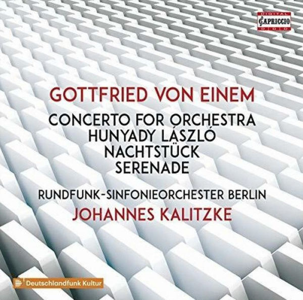 Gottfried von Einem: Concerto for Orchestra; Hunyady L¿¿szl¿¿; Nachtst¿¿ck; Serenade