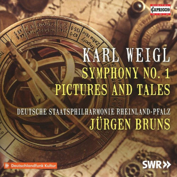 Karl Weigl: Symphony No. 1; Pictures and Tales