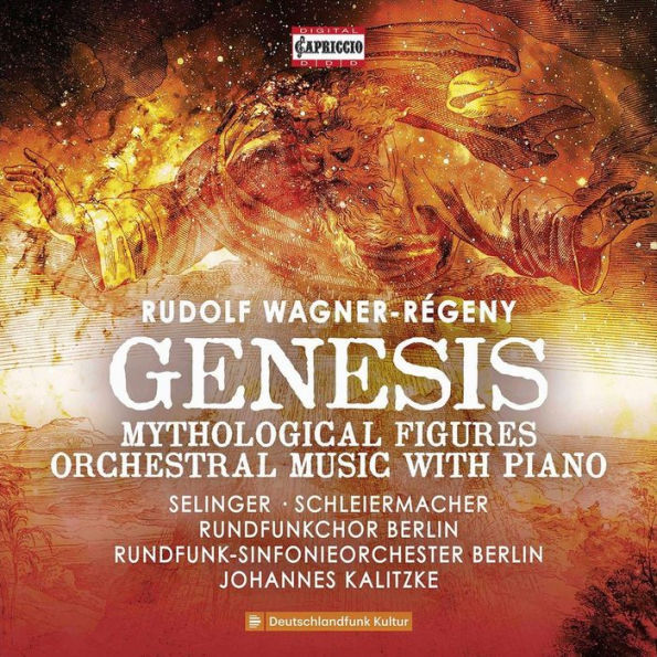 Rudolf Wagner-R¿¿geny: Genesis; Mythological Figures; Orchestral Music with Piano