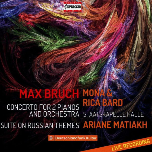 Max Bruch: Concerto for 2 Pianos and Orchestra; Suite on Russian Themes