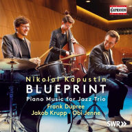 Title: Nikolai Kapustin: Blueprint - Piano Music for Jazz Trio, Artist: Obi Jenne