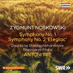 Alternative view 1 of Zygmunt Noskowski: Symphony No. 1; Symphony No. 2 'Elegiac'