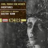 Title: Carl Maria von Weber: Overtures, Artist: Gustav Kuhn