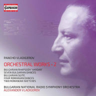Title: Pancho Vladigerov: Orchestral Works, Vol. 2, Artist: Alexander Vladigerov