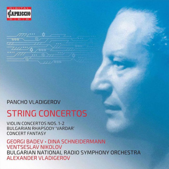 Pancho Vladigerov: String Concertos