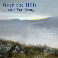 Title: Over the Hills and Far Away, Artist: Saint-saens / Grainger / Straus