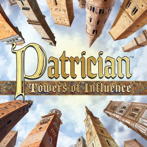 Patrician: Towers of Influence by Michael Schacht