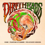 Title: Home: Phantoms of Summer: The Acoustic Sessions, Artist: Dirty Heads
