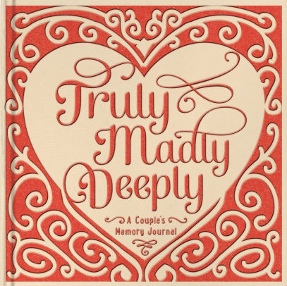 Truly Madly Deeply Couple's Memory Journal (6.5 x 6.5)