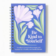 Title: Be Kind To Yourself Journal