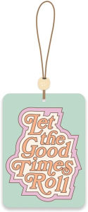 Title: Let the Good Times Roll Car Air Freshener