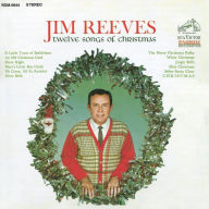 Title: Twelve Songs of Christmas, Artist: Jim Reeves