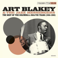 Title: The Best of the Columbia & RCA/Vik Years (1956-1959), Artist: Art Blakey & the Jazz Messengers