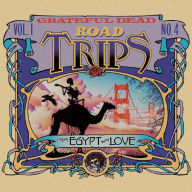 Title: Road Trips, Vol. 1 No. 1: From Egypt With Love, Artist: Grateful Dead