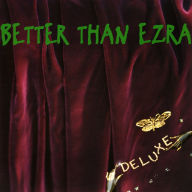Title: Deluxe, Artist: Better Than Ezra