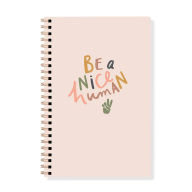 Title: Be a Nice Human Spiral Journal