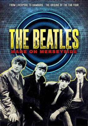 The Beatles : made on Merseyside DVD Cover Art