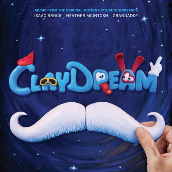 Claydream [Music from the Original Motion Picture Soundtrack]