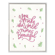 Title: You Make The World Beautiful Greeting Card