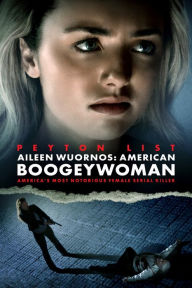 Title: Aileen Wuornos: American Boogeywoman