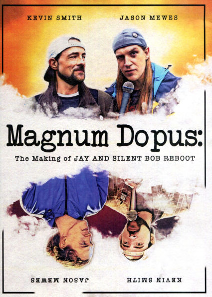 Magnum Dopus: The Making of Jay & Silent Bob Reboot