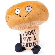 Title: I Don't Give A Shitake Plush