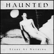 Title: Stare at Nothing, Artist: The Haunted