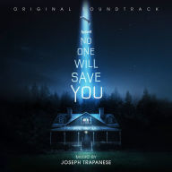 Title: No One Will Save You [Original Soundtrack], Artist: Joseph Trapanese