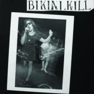 Title: Bikini Kill, Artist: 